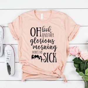 Oh Look Another Glorious Morning Makes Me Sick Halloween T-Shirt