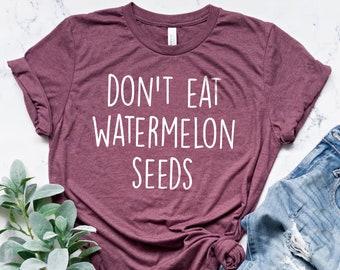 Camiseta de anuncio de embarazo "No comas semillas de sandía" - Mamá de Boyz