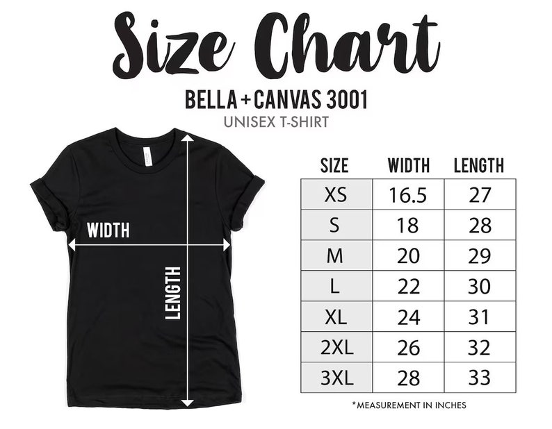 May include: Size chart for Bella + Canvas 3001 unisex t-shirts. The chart shows the width and length in inches for sizes XS to 3XL.