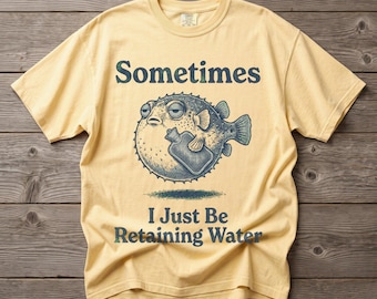 Funny Pufferfish Retaining Water Shirt, Comfort Colors Maternity Tee, Sneaky Pregnancy Announcement Shirt, First Time Expecting Mother Gift