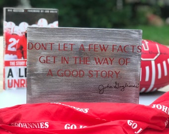 Don/'t let a few facts get in the way of a good story John Gagliardi