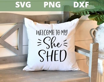 Welcome to My She Shed, Cut File, Cricut or Silhouette, She Shed SVG