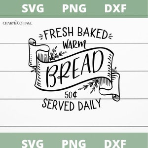 Pão Fresco Assado, Arquivo Cortado, Cricut ou Silhueta, Sinal de Fazenda Svg, Png, Dxf