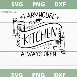 Boerderij Keuken, Cut File, Cricut of Silhouet, Altijd Open, Keukenbord Svg, Png, Dxf