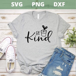 Be Kind Cut File, Cricut or Silhouette, Be Kind Svg, Png, Dxf, Pdf