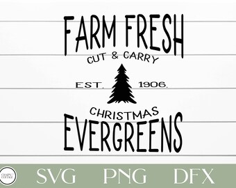 Farm fresh christmas evergreens, cutfile, for cricut or silhouette, farmhouse christmas sign, farmhouse sign svg, christmas trees