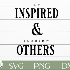 Soyez inspiré et inspirez les autres Fichier coupé, pour Cricut ou Silhouette, dicton motivationnel, svg de rentrée scolaire, conception de l’état d’esprit de croissance, école