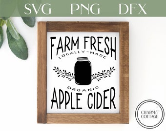 Farm Fresh Apple Cider Svg, Cricut or Silhouette, Farmhouse sign svg, Fall farmhouse svg, png, dxf, Apple cider cutfile, Rustic sign svg