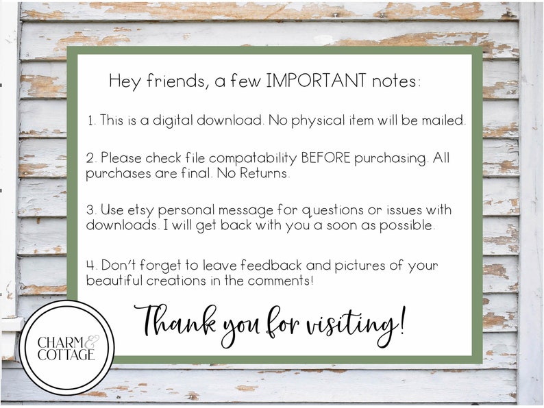 May include: A green and white sign with the text "Hey friends, a few IMPORTANT notes:" followed by a list of four numbered notes. The sign also includes the text "Thank you for visiting!" and a logo that says "CHARM& COTTAGE".