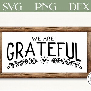 We are grateful svg,  for cricut or silhouette, Farmhouse Sign svg, fall farmhouse svg, we are grateful sign, grateful fall svg