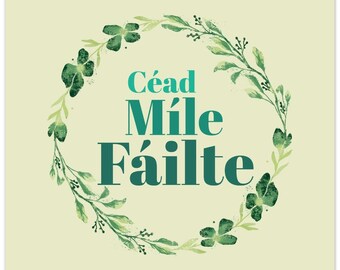 Céad Mile Fáilte - A Hundred Thousand Welcomes Gaelic Print Housewarming Gift Welcome Poster New Home Gifts House Present Buy Irish Art