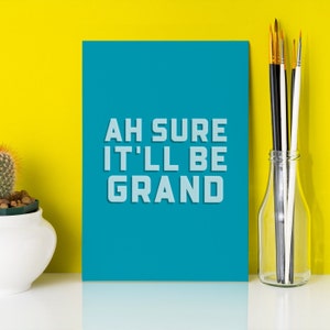 Ah, seguro que será grandioso / divertido / dicho irlandés / impresión / decoración de la pared / irlandés / Irlanda cita refranes Idioma Galway Cork Derry Belfast Dublín