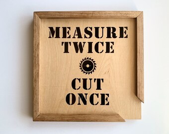 Measure Twice Cut Once Sign, Small Workshop Art, Garage Sign, Father's Day Gift, Gift For Woodworker, Wooden Art, Funny Artwork