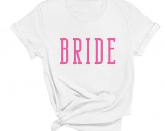 Bride T-Shirt / Bridal Shirt / Getting Ready Bride T-Shirt