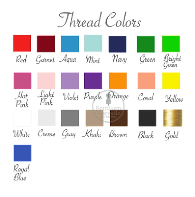 May include: A color chart titled "Thread Colors" displays a variety of thread colors. The chart includes red, garnet, aqua, mint, navy, green, bright green, hot pink, light pink, violet, purple, orange, coral, yellow, white, creme, gray, khaki, brown, black, gold, and royal blue.