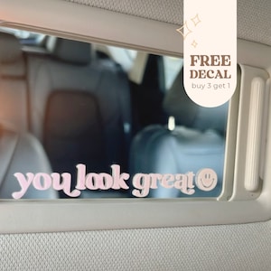 You Look Great | Car Mirror Decal | Rear View Mirror Decal | Self Affirmation | Decals for Cars | Smiley Face | Mirror Sticker, Decal Custom