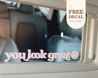 You Look Great | Car Mirror Decal | Rear View Mirror Decal | Self Affirmation | Decals for Cars | Smiley Face | Mirror Sticker, Decal Custom