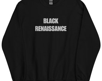 Black Renaissance Unisex Sweatshirt