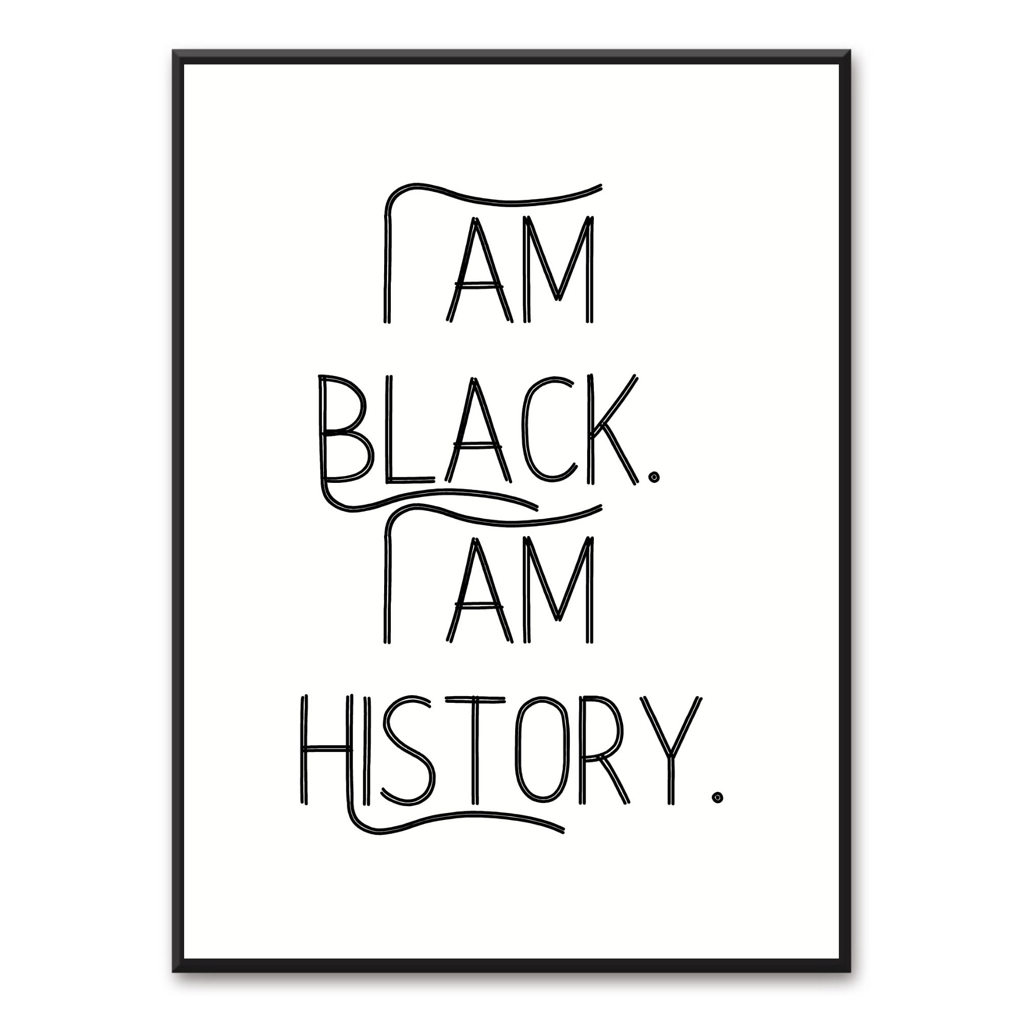I am Black. I am History. Wall Art Wall Décor Black Etsy