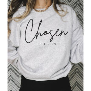 Chosen 1 Peter 2:9 Sweatshirt, Chosen Hoodie, Christian Hoodies For Women, Christian Apparel, Christian Clothing