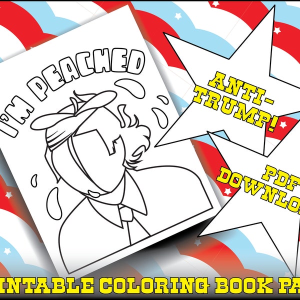 Anti Trump Coloring Page - I'm Peached - Funny Impeached Donald Trump Coloring Book Page for Democrats and Trump Haters for Coloring