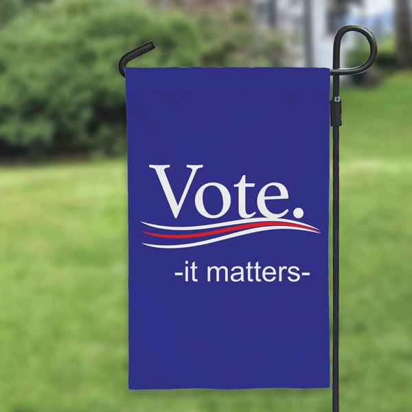 Vote It Matters Flag - 12" x 18" Garden Flag for Voters Awesome Yard Stand Vertical Flag Political Patriotic Powerful Message Red White Blue