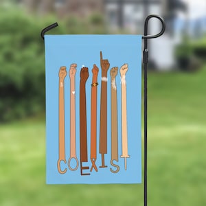 May include: A blue garden flag with a design of multiple arms raised in fists with the word "COEXIST" printed below.