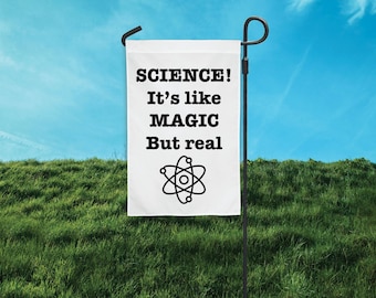 Science It&#39;s Like Magic But Real Flag - 12&quot; x 18&quot; Funny Pro Science Garden Yard Sign Democrats Political Pro Science Pro Essential Workers