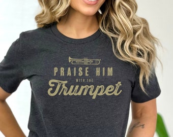 Trumpet Player T Shirt Christian Praise Him With The Trumpet Psalms 150 Scripture Musician Crewneck