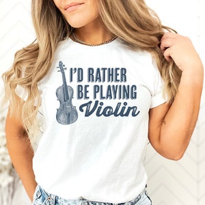 Violin Player I&#39;d Rather Be Playing Violin Musician Unisex Crewneck Orchestra Teacher T Shirt