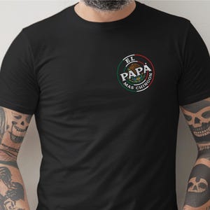 El Papa Mas Chingon Mexican Dad Unisex T Shirt, Cool Father&#39;s Day Gift, Dad Birthday Tee