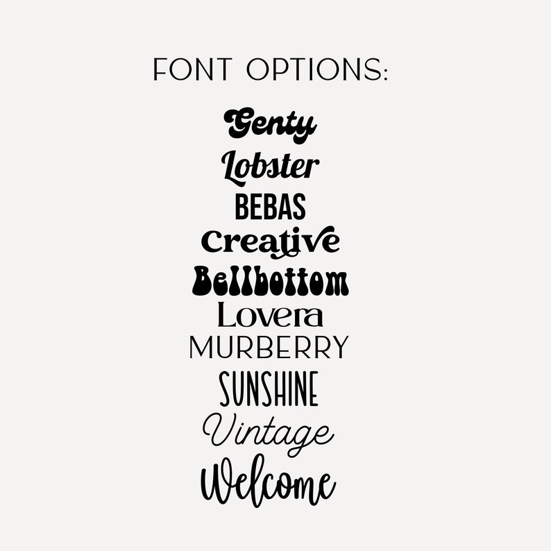 May include: A list of font options for a design project. The fonts are displayed in a variety of styles, including cursive, bold, and playful. The fonts include: Genty, Lobster, Bebas, Creative, Bellbottom, Lovera, Murberry, Sunshine, Vintage, and Welcome.