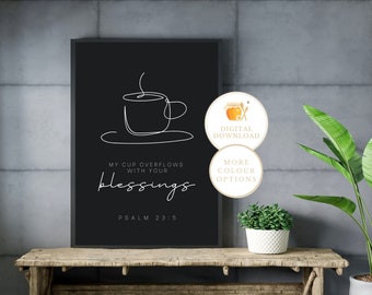 MY CUP OVERFLOWS | Digital Wall Art | Kitchen, Coffee Station Christian Bible Verse | Various Colours
