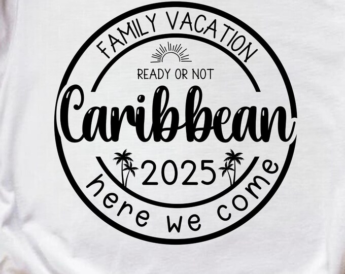 Caribbean Family Vacation 2025 SVG PNG: Summer Cruise Trip (Digital Download)