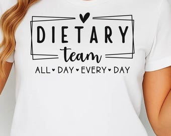 Dietary Team SVG PNG, Medical Svg, Nurse Svg, Dietician Shirt Svg, Therapist Svg, Dietician Svg, Healthcare Svg, Dietician Png, Nurse Svg