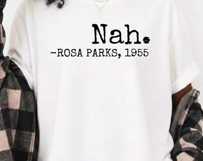 Rosa Parks 'Nah' SVG - Black History Month, African American, Juneteenth (Cut File)
