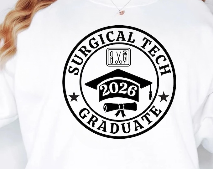 Surgical Tech Graduate SVG, Surgical Tech Gift, OR Tech Graduation SVG, Scrub Tech Shirt, Class of 2026 Graduate svg
