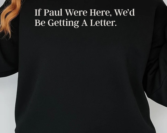 If Paul Were Here Wed Be Getting A Letter SVG PNG, Funny Christian Shirt, Sarcastic Religious Shirt, Apostle Paul Funny Svg, Bible Verse png
