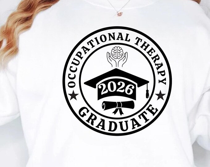 Occupational Therapy Graduate SVG png, OT Graduation Gift, Occupational Therapist Shirt Design, OT Student Gift, Class of 2026 Cricut File