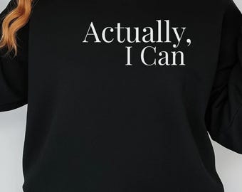 Actually I Can svg, Motivational Quote svg, Empowerment svg, Inspirational Shirt SVG, Girl Boss SVG, Confidence SVG, Positive Quote svg