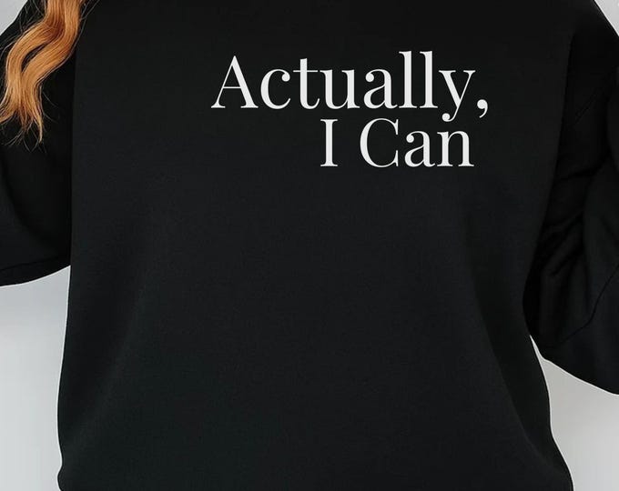 Actually I Can svg, Motivational Quote svg, Empowerment svg, Inspirational Shirt SVG, Girl Boss SVG, Confidence SVG, Positive Quote svg