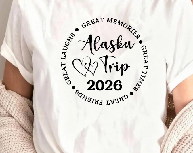 Alaska Trip 2026 svg png, Alaska Png, Alaska Svg, 2026 Svg, Alaskan Svg, Family Matching Shirts Svg, Family Vacation Svg, Family Trip Svg