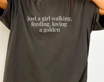 Just A Girl Walking, Feeding, loving A Golden SVG, Golden Retriever SVG, Dog Mom Cut File, Coffee Lover Dog SVG, Golden Dog Shirt Design