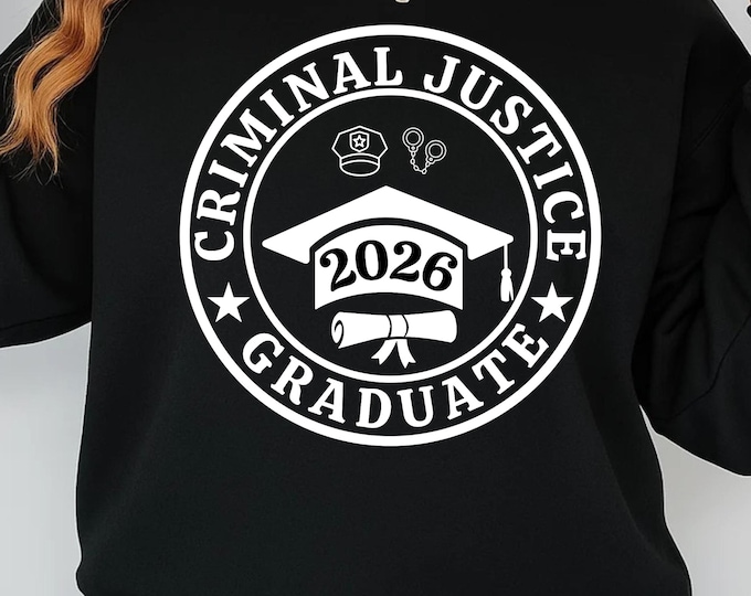 Criminal Justice Graduate SVG PNG, CJ Degree Gift, Criminal Justice Shirt Design, Class of 2026 Cricut File