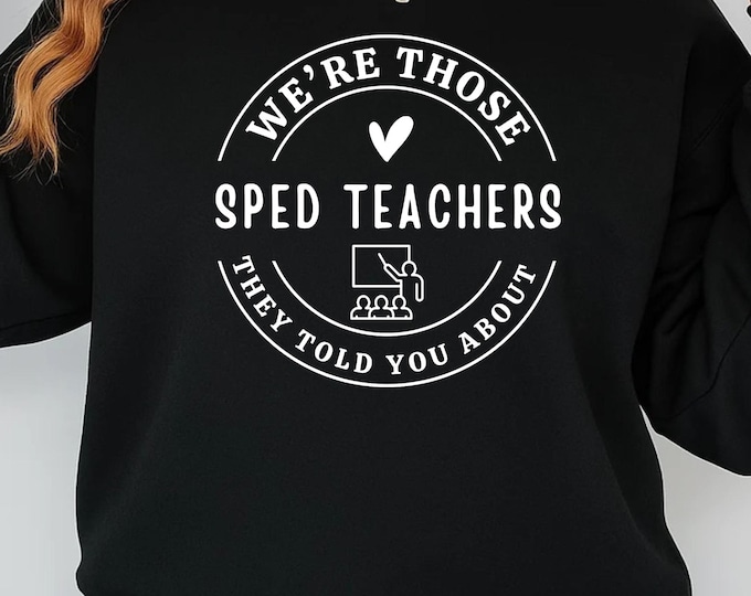 We're Those Sped Teachers SVG PNG, Teacher Shirt Design (Digital Download)