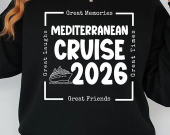 Mediterranean Cruise 2026 svg png, Cruise Vacation svg, Family Cruise svg, Friends Cruise SVG, Cruise Trip SVG, Travel Cruise SVG