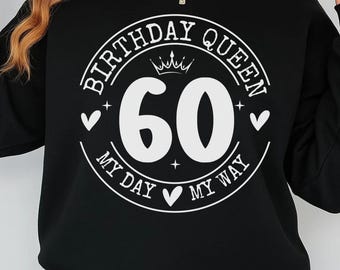 60th Birthday Queen svg png pdf, My 60th Birthday SVG File, 60 Years Old Birthday Queen Cut File for Cricut Silhouette Shirt Design