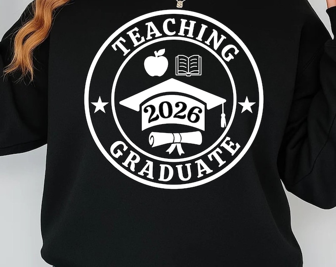 Teaching Graduate SVG PNG, Teacher Graduation Gift, Teaching Degree Shirt Design, Future Teacher SVG, Class of 2026 Cricut File