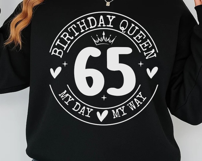 65th Birthday Queen svg png Pdf, My 65th Birthday SVG File, 65 Years Old Birthday Queen Cut File for Cricut Silhouette Shirt Design