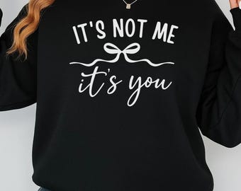 It's Not Me It's You svg png,  Funny Valentine's Day PNG, Sarcastic Anti Valentine Shirt Design